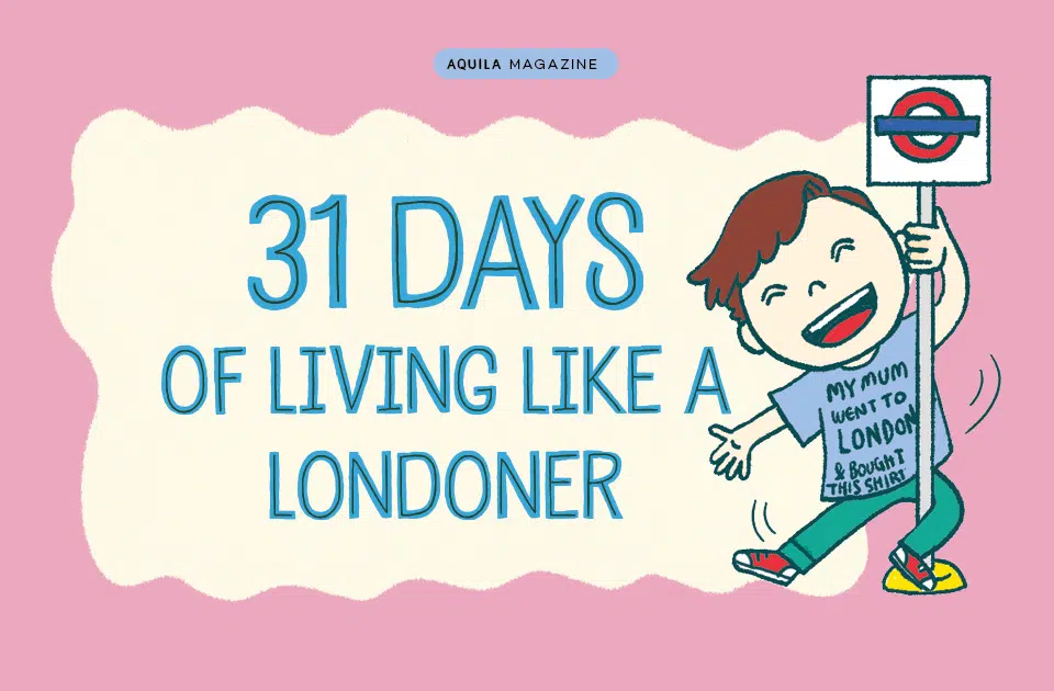 live like a Londoner 31 days summer challenge