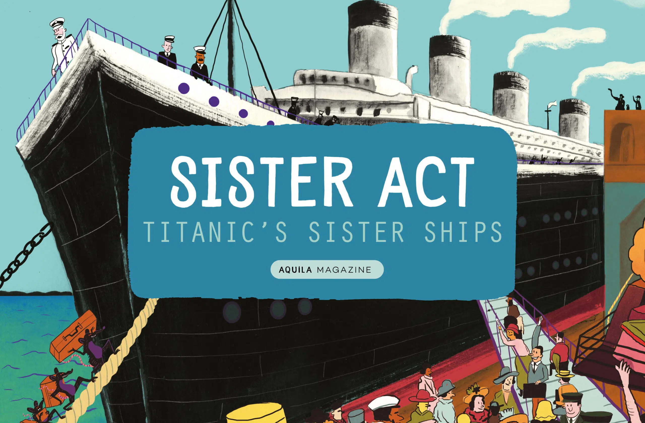 SISTER ACT Titanic’s sister ships